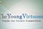 The Young Virtuosos: Inside the Chopin Competition (NHK WORLD)